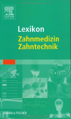 Stock image for Lexikon Zahnmedizin / Zahntechnik. Herausgegeben vom Verlag Urban & Fischer. Mit 830 Abbildungen und 70 Tabellen. for sale by Antiquariat Christoph Wilde