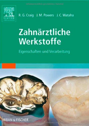 Stock image for Zahnrztliche Werkstoffe: Eigenschaften und Verarbeitung for sale by medimops