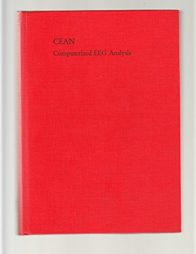 Beispielbild fr CEAN: Computerized EEG Analysis : Symposium of Merck'sche Gesellschaft fur Kunst und Wissenschaft Kronberg/Taunus, April 8th-10th, 1974 zum Verkauf von BookOrders