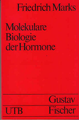 Molekulare Biologie der Hormone. (Mit 80 Abb. und 4 Tabellen).