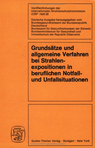 Imagen de archivo de Grundstze und allgemeine Verfahren bei Strahlenexpositionen in beruflichen Notfall- und Unfallsituationen a la venta por medimops