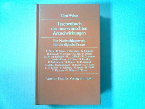 Taschenbuch der unerwünschten Arzneiwirkungen. Ein Nachschlagewerk für die tägliche Praxis.