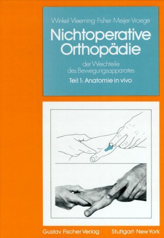 Imagen de archivo de Nichtoperative Orthopdie der Weichteile des Bewegungsapparates Teil 1 Anatomie in Vivo a la venta por medimops
