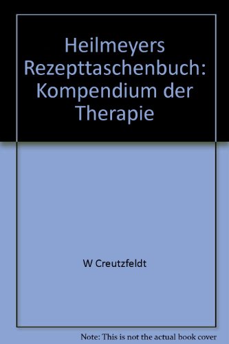 Beispielbild fr Heilmeyers Rezepttaschenbuch Kompendium der Therapie 15., vllig neubearbeitete Auflage zum Verkauf von Martin Preu / Akademische Buchhandlung Woetzel