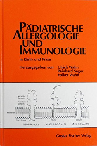 Stock image for Pdiatrische Allergologie und Immunologie in Klinik und Praxis for sale by HJP VERSANDBUCHHANDLUNG