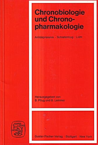 9783437112249: Chronobiologie und Chronopharmakologie. Antidepressiva - Schlafentzug - Licht