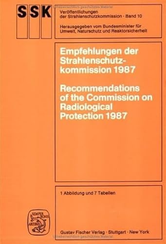 9783437112331: Empfehlungen der Strahlenschutzkommission 1987: Recommendations of the Commission on Radiological Protection 1987 (Verffentlichungen der Strahlenschutzkommission)