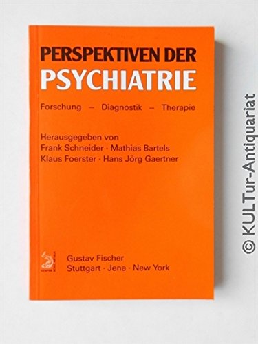 9783437113680: Perspektiven der Psychiatrie. Forschung, Diagnostik, Therapie