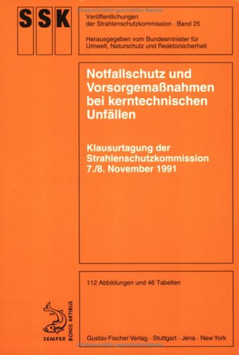 Beispielbild fr Notfallschutz und Vorsorgemassnahmen bei kerntechnischen Unfllen: Klausurtagung der Strahlenschutzkommission 7./8. November 1991 zum Verkauf von medimops