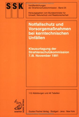 9783437115202: Notfallschutz und Vorsorgemassnahmen bei kerntechnischen Unfllen: Klausurtagung der Strahlenschutzkommission 7./8. November 1991