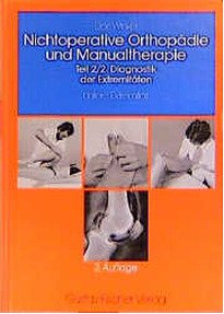 Stock image for Nichtoperative Orthopdie der Weichteile des Bewegungsapparats, 4 Bde. in 7 Tl.-Bdn., Bd.2/2, Diagnostik der Extremitten for sale by medimops