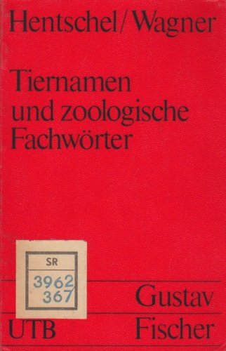 Beispielbild fr Tiernamen und zoologische Fachwrter: unter Bercksichtigung allgemeinbiolog., anatom. u. physiolog. Termini zum Verkauf von Buchpark