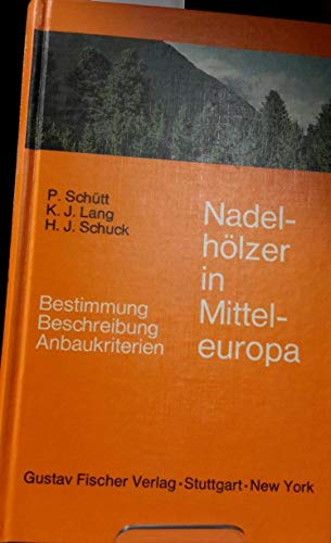 Imagen de archivo de Nadelhlzer in Mitteleuropa. Bestimmung. Beschreibung. Anbaukriterien a la venta por Norbert Kretschmann