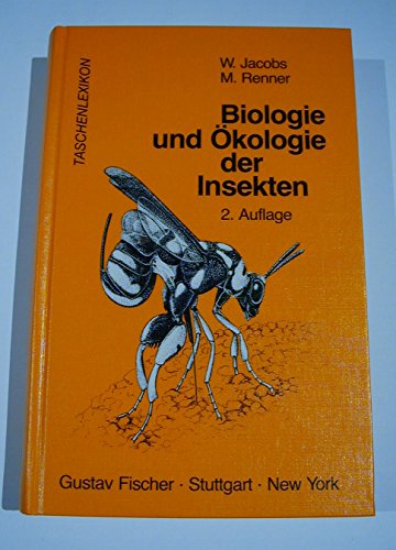 Biologie und Ökologie der Insekten - Jacobs Werner / Renner, Maximilian