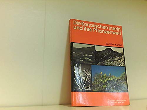 Beispielbild fr Die Kanarischen Inseln und ihre Pflanzenwelt. von G. Kunkel zum Verkauf von Edition H. Schroeder e.K.