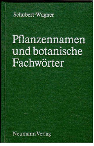 Beispielbild fr Botanisches Wrterbuch. Pflanzennamen und botanische Fachwrter mit einer "Einfhrung in die Terminologie und Nomenklatur", einem Verzeichnis der . berblick ber das "System der Pflanzen" zum Verkauf von medimops