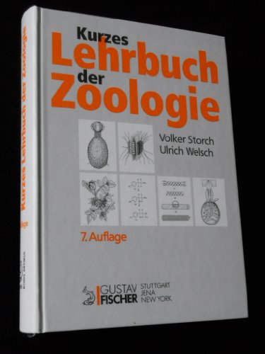 Kurzes Lehrbuch der Zoologie. - Volker Storch - Ulrich Welsch