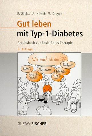 Stock image for Gut leben mit Typ-1- Diabetes. Arbeitsbuch zur Basis- Bolus- Therapie for sale by medimops