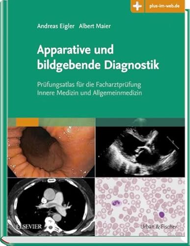 9783437212314: Apparative und bildgebende Diagnostik: Prfungsatlas fr die Facharztprfung Innere Medizin und Allgemeinmedizin mit Zugang zu plus-im-web.de