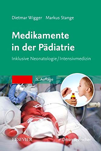 Stock image for Medikamente in der Pdiatrie: Inklusive Neonatologie/ Intensivmedizin for sale by medimops