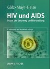 HIV und AIDS - Praxis der Beratung und Behandlung -