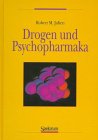 Drogen und Psychopharmaka. (9783437217067) by Julien, Robert M.