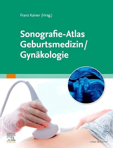 Beispielbild fr Sonografie-Atlas Geburtsmedizin/Gynkologie zum Verkauf von Blackwell's