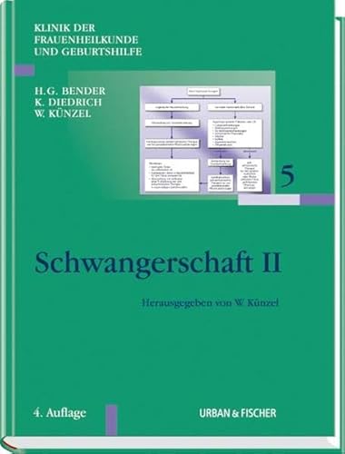 Klinik der Frauenheilkunde und Geburtshilfe (KFG), 12 Bde. in Tl.-Bdn. u. Reg., Bd.5, Schwangerschaft (9783437219207) by KÃ¼nzel, Wolfgang