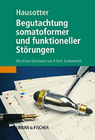 Stock image for Begutachtung somatoformer und funktioneller Strungen von Wolfgang Hausotter for sale by medimops