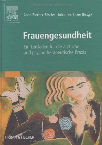 Imagen de archivo de Frauengesundheit. Ein Leitfaden fr die rztliche und psychotherapeutische Praxis a la venta por medimops