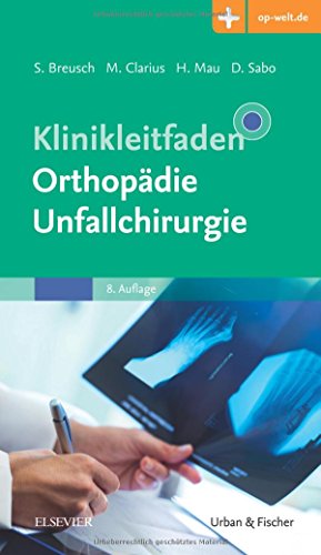 Imagen de archivo de Klinikleitfaden Orthopdie Unfallchirurgie Mit Zugang zur Medizinwelt a la venta por Bunt Buchhandlung GmbH