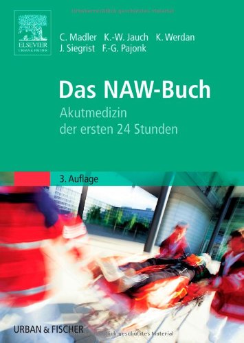 Stock image for Das NAW - Buch. Akutmedizin der ersten 24 Stunden for sale by medimops