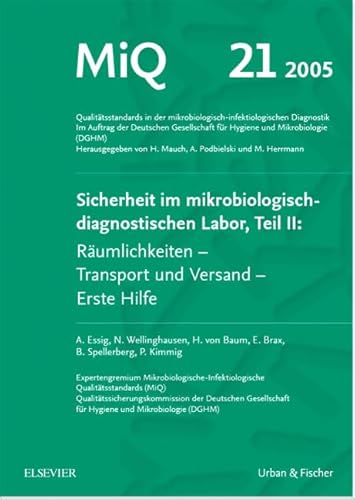 Beispielbild fr MIQ 21: Sicherheit im mikrobiologisch-diagnostischen Labor, Teil II: Rumlichkeiten - Transport und Versand - Erste Hilfe zum Verkauf von medimops