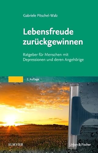 Beispielbild fr Lebensfreude zurckgewinnen: Ratgeber fr Menschen mit Depressionen und deren Angehrige zum Verkauf von medimops