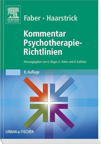 Stock image for Kommentar Psychotherapie-Richtlinien. Faber/Haarstrick. Ulrich Rger . for sale by Bernhard Kiewel Rare Books