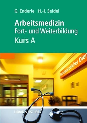 Beispielbild fr Arbeitsmedizin, Fort- Und Weiterbildung, Kurs A zum Verkauf von Revaluation Books