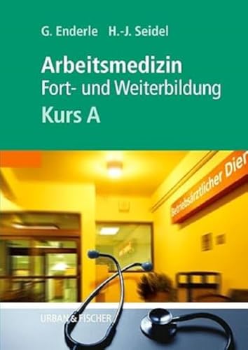 Imagen de archivo de Kursbuch Arbeitsmedizin. Kurs A -Language: german a la venta por GreatBookPrices