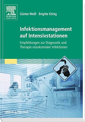 9783437231353: Infektionsmanagement auf Intensivstationen: Empfehlungen zur Diagnostik und Therapie nosokomialer Infektionen