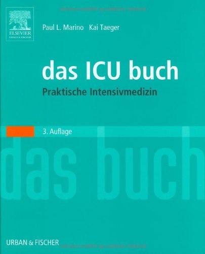 Imagen de archivo de Das ICU-Buch: Praktische Intensivmedizin a la venta por medimops