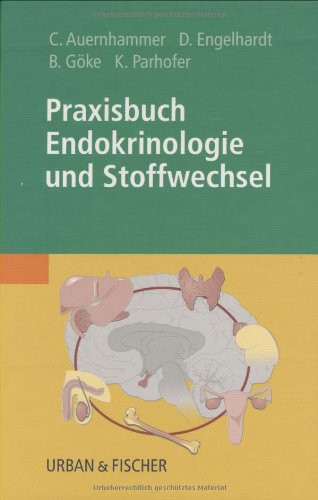 Praxisbuch Endokrinologie und Stoffwechsel. (9783437233609) by J. Philippe Rushton
