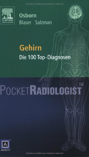 Stock image for Pocket Radiologist Gehirn: Die 100 Top-Diagnosen von Anne G. Osborn (Herausgeber), Susan I. Blaser (Autor), Karen L. Salzman (Autor) for sale by BUCHSERVICE / ANTIQUARIAT Lars Lutzer