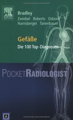 Imagen de archivo de Pocket Radiologist Gefe: Die 100 Top-Diagnosen William G. Bradley William J. Zwiebel Anne Roberts Anne G. Osborn H. Ric Harnsberger Lawrence N. Tanenbaum Chirurgie HerzChirurgie ThoraxChirurgie Gefchirurgie Angiographie Angiologie Befunde Diagnosen Gef Radiologie Bildgebende Verfahren Radiologe Befunde Bildgebung CT Diagnosen Medizin Klinische Fcher Konventionelles Rntgen Radiologisch a la venta por BUCHSERVICE / ANTIQUARIAT Lars Lutzer