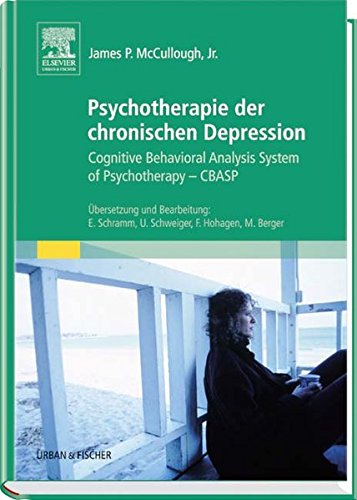 Stock image for Psychotherapie der chronischen Depression. Cognitive Behavioral Analysis System of Psychotherapy ; CBASP, for sale by Buchparadies Rahel-Medea Ruoss