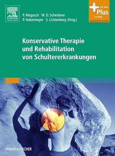 9783437241956: Konservative Therapie und Rehabilitation von Schultererkrankungen