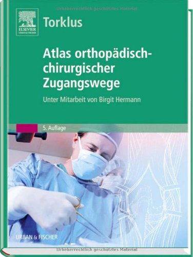 Stock image for Atlas orthopdisch-chirurgischer Zugangswege for sale by medimops