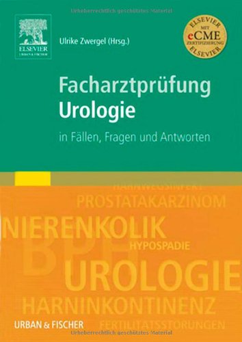 Stock image for Facharztprfung Urologie: in Fllen, Fragen und Antworten Zwergel, Ulrike for sale by BUCHSERVICE / ANTIQUARIAT Lars Lutzer