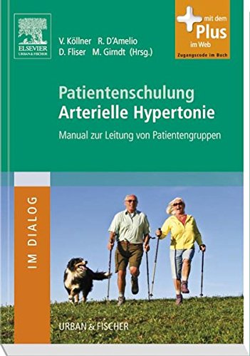 Patientenschulung Arterielle Hypertonie: Manual zur Leitung von Patientengruppen - mit Zugang zum Elsevier-Portal (Im Dialog)