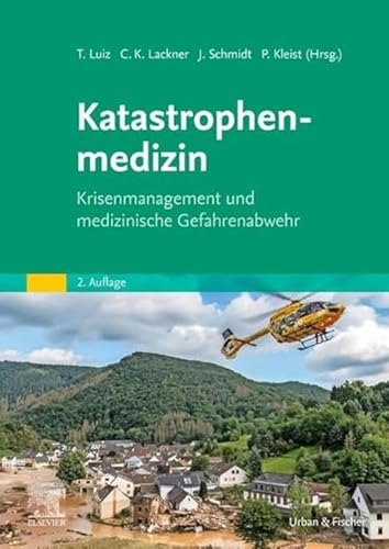 Beispielbild fr Katastrophenmedizin: Krisenmanagement und medizinische Gefahrenabwehr zum Verkauf von medimops