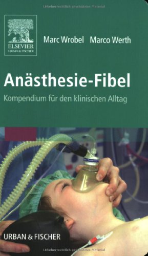 9783437247507: Ansthesie-Fibel: Kompendium fr den klinischen Alltag