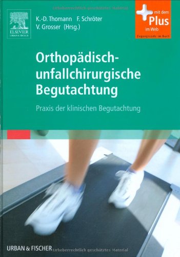 Stock image for Orthopdisch-unfallchirurgische Begutachtung for sale by BUCHSERVICE / ANTIQUARIAT Lars Lutzer